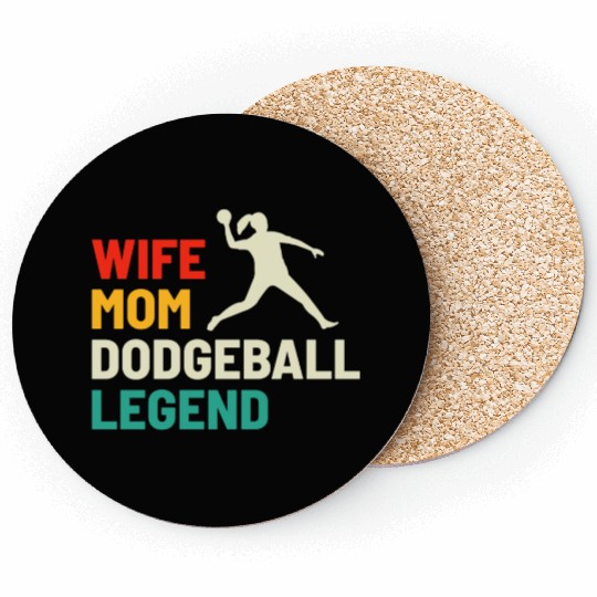 Dodgeball Player Mom Wife Legend Mummy Mother Coasters