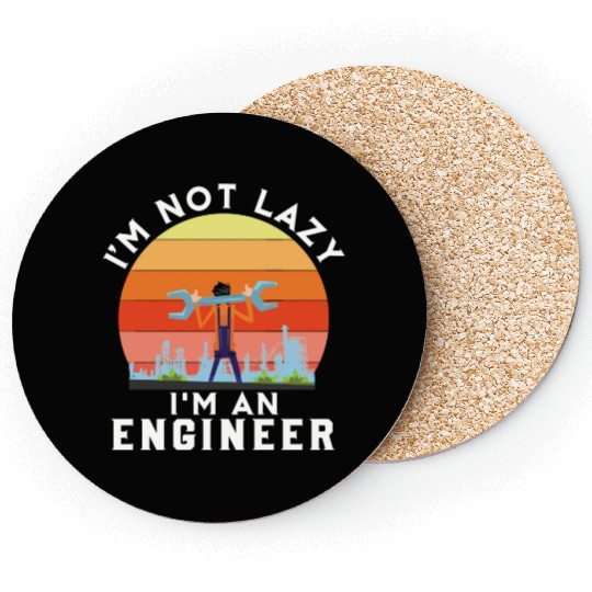 I'm Not Lazy I'm Engineer Coasters