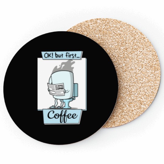Ok But First Coffee Funny Coffee Lover Humor Coasters