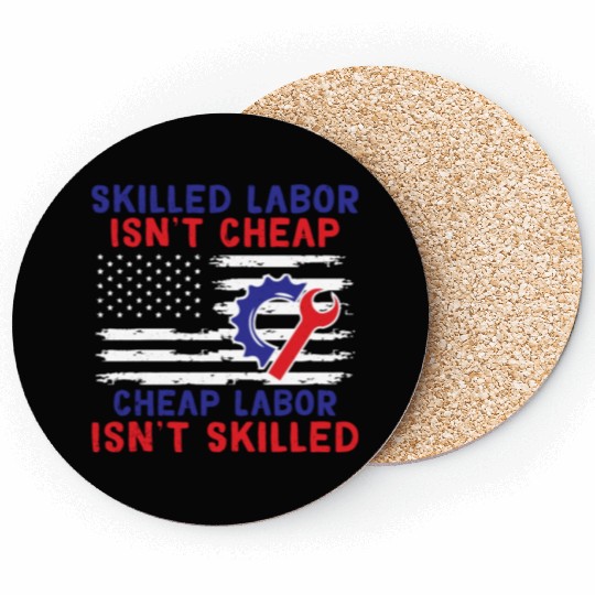 American Flag Skilled Labor Isn't Cheap Labor Day Coasters
