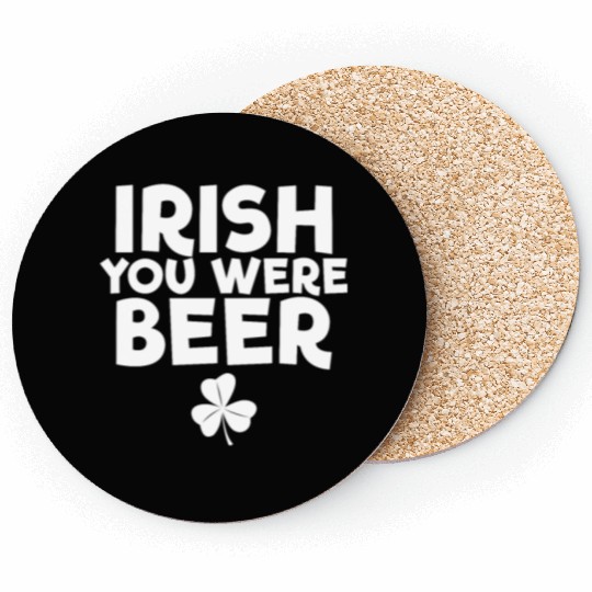 Irish You Were Beer St. Patrick's Day Irish Beerst Coasters