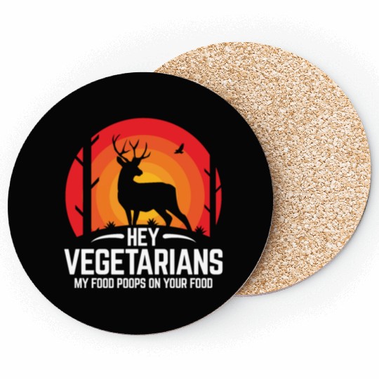 Hey Vegetarians Hungting Deer Coasters