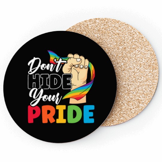 Don't Hide Your Pride Rainbow Month LGBTQ Gay Coasters