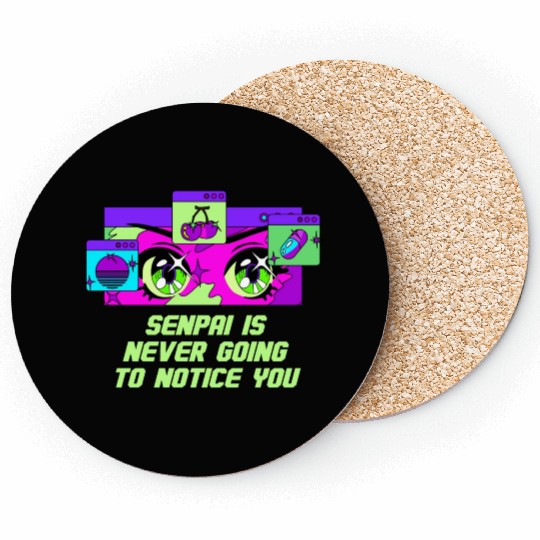Senpai Is Never Going to Notice You Anime Funny Ma Coasters