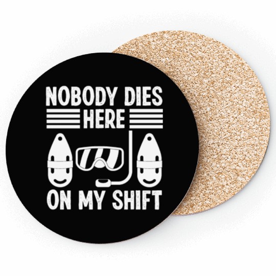 Lifeguard nobody dies here swimming pool guard Coasters