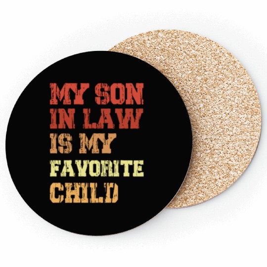 My Son In Law Is My Favorite Child From Mother Coasters