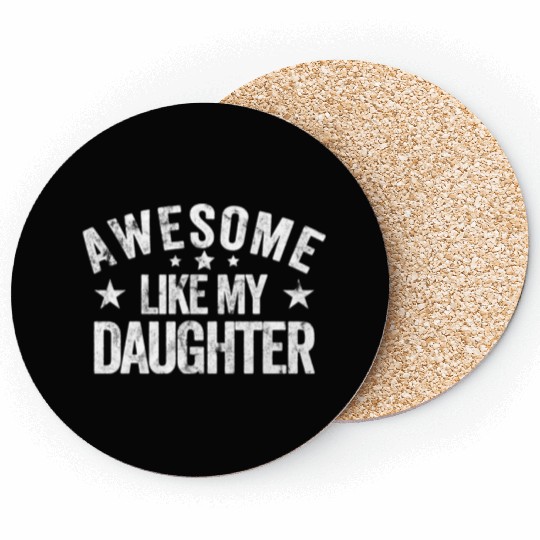 Awesome Like My Daughter Dad Coasters
