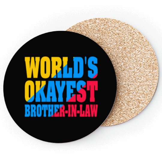 World s Okayest Brother In Law Coasters