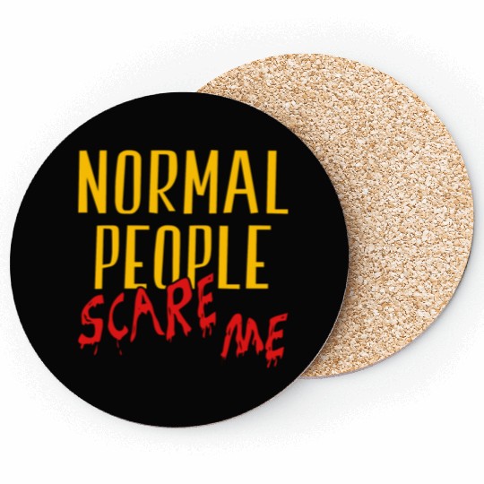 Normal People Scare Me Halloween Costume Coasters