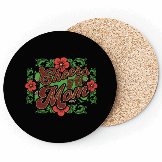 Happy Mother's day 2023 - Cheers To Mom Coasters