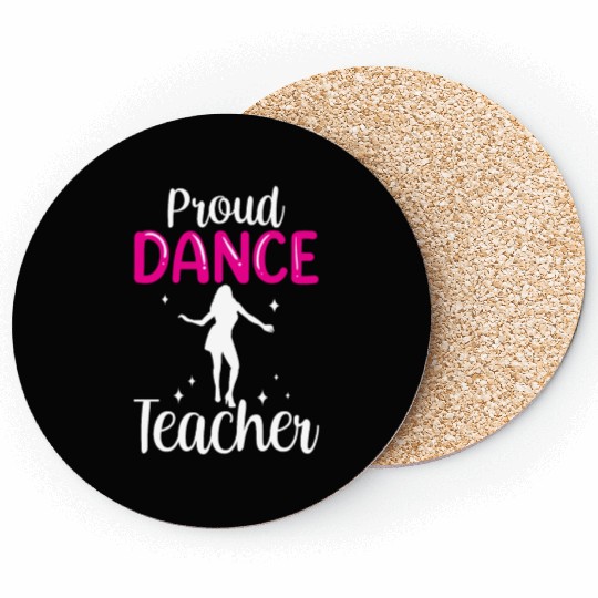 Proud Dance Teacher Girl Dancer Dancing Teach Coasters