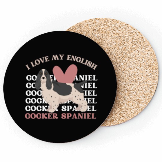 I love my English Cocker Spaniel dog mom dog dad Coasters