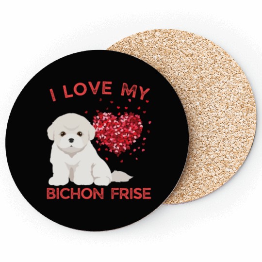 I love my Bichon Frise Cute valentines puppy dog Coasters