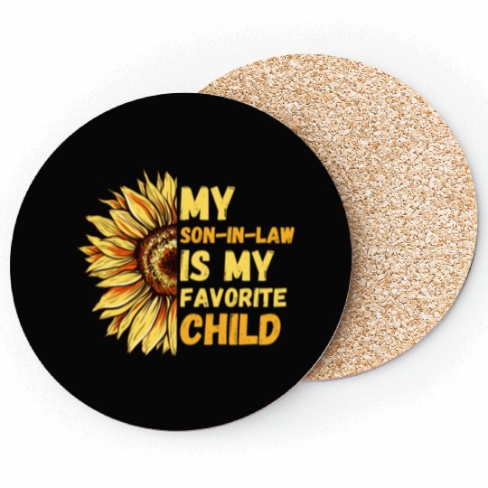 My Son In Law Is My Favorite Child Sunflower Funny Coasters