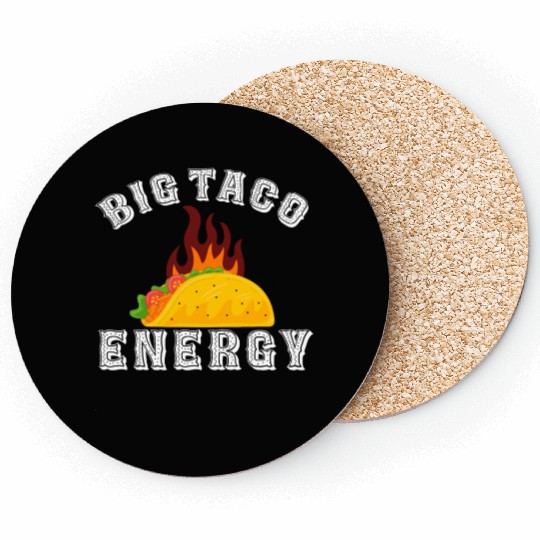 Big Taco Energy Funny Cinco De Mayo Coasters