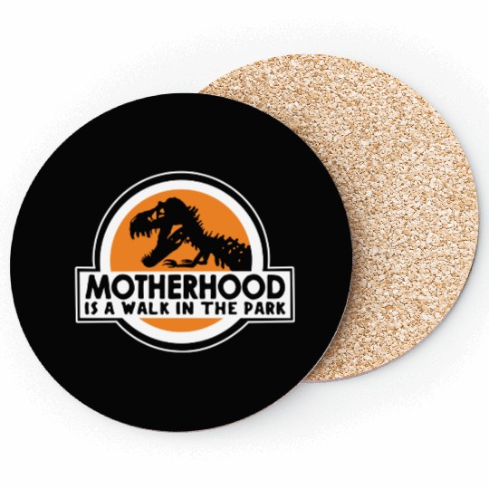 Funny Meme Motherhood Is A Walk In For Dark Coasters