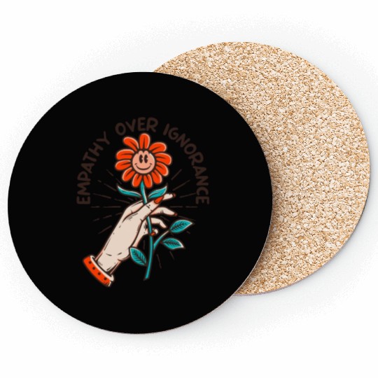 Empathy Over Ignorance Flower Coasters