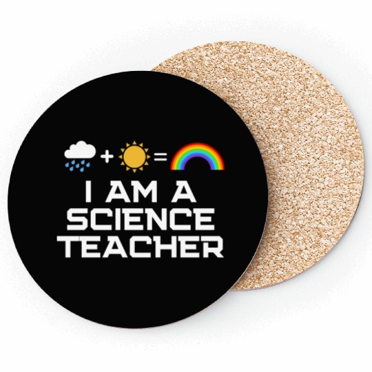 I Am A Science Teacher Coasters