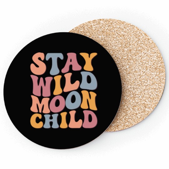 Stay Wild Moon Child Coasters