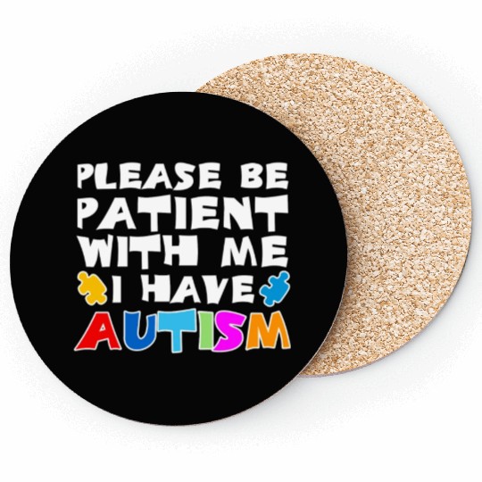 Please Be Patient With Me I Have Autism stars Coasters