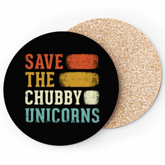 Save The Chubby Unicorns Coasters