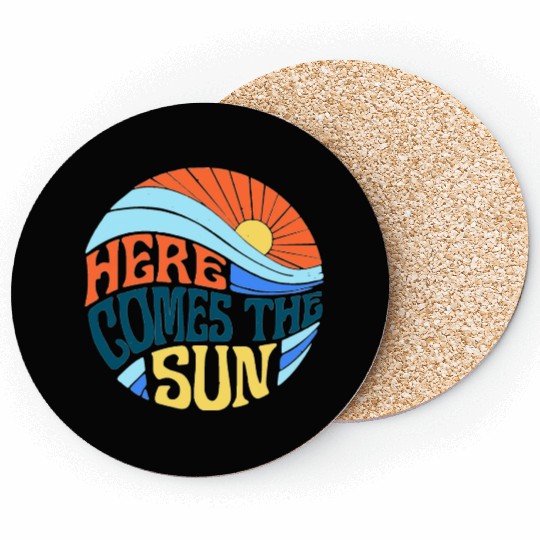 Here comes the sun Coasters