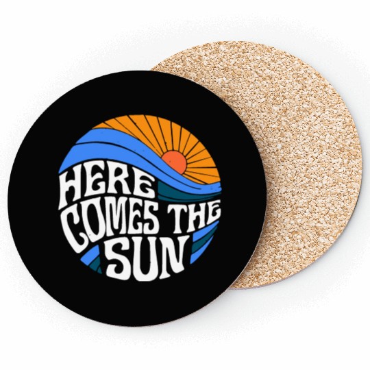 Here comes the sun Coasters