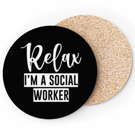 Relax I'm A Social Worker 4 Coasters