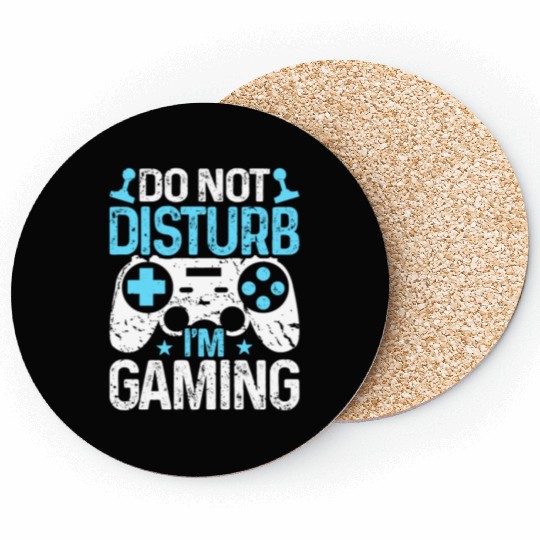 Do Not Disturb I'm Gaming Coasters