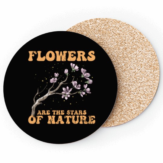 Flowers are the stars of nature - Florist Coasters