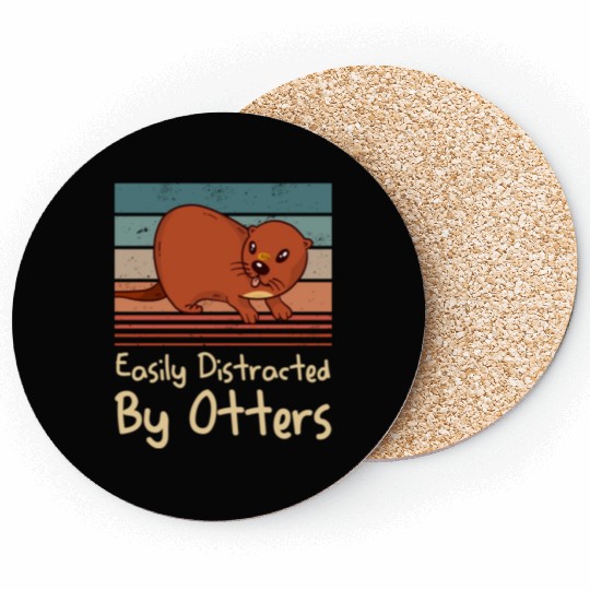 Easily Distracted By Otters Sea Otter Lover Coasters