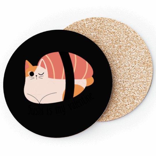 Cat sushi is my valentine funny Coasters