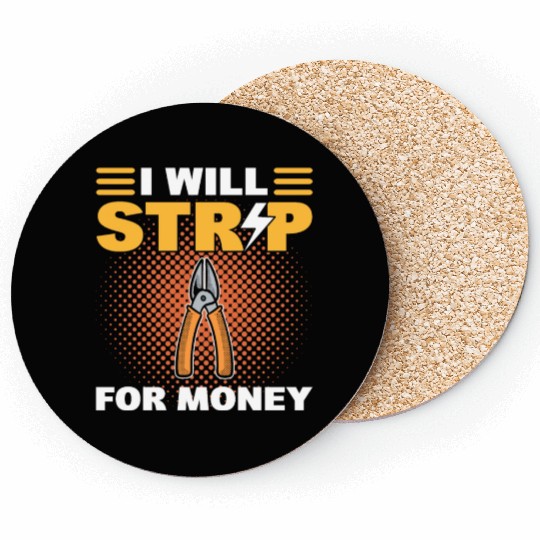 I Will Strip For Money Lineman Coasters