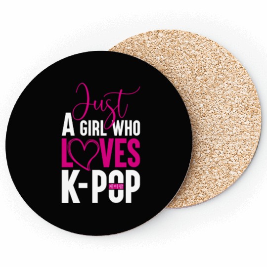 Just A Girl Who Loves K-POP- Funny Women's Coasters