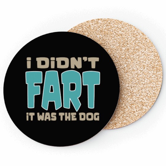 i didn t fart it was the dog funny dad husband Coasters
