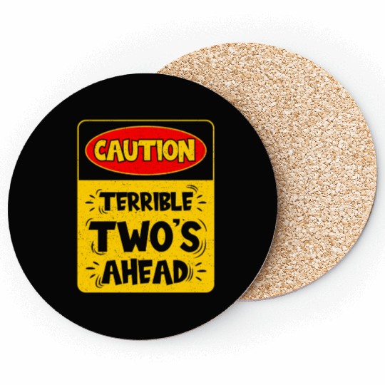 Caution Terrible Two's Ahead Coasters