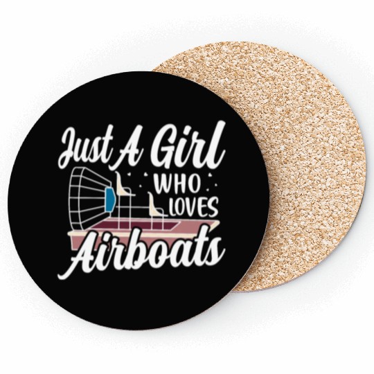 Just A Girl Who Loves Airboats Propeller Swamp Hyd Coasters