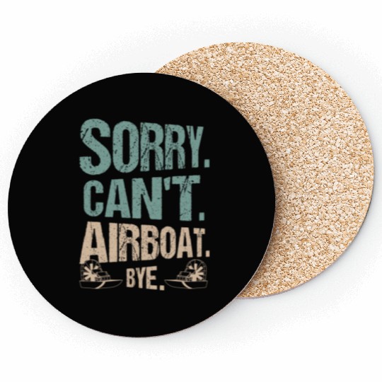 Sorry. Can't. Airboat. Bye. Propeller Swamp Hydrop Coasters