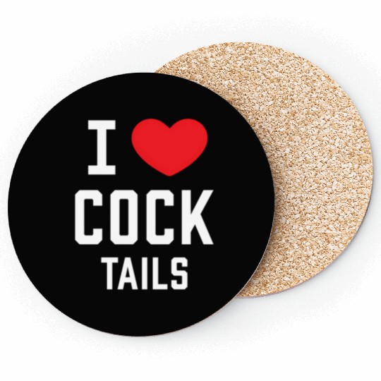 I Love Cock Tails Gay Bartender Alcoholic Mixed Dr Coasters