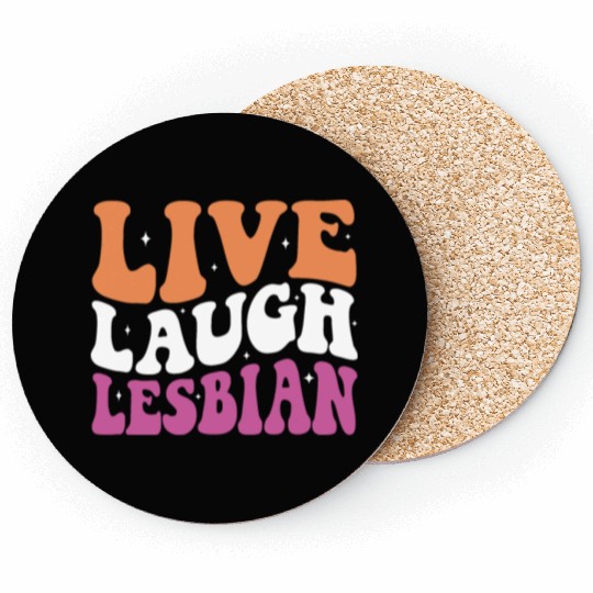 Live Laugh Lesbian LGBT Lesbians Pride Month Coasters