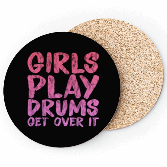 Girls Play Drums, Get Over It 3 Coasters