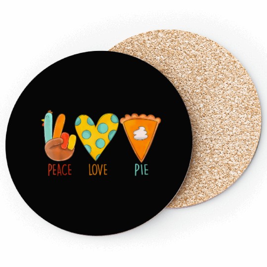 Peace Love Pumpkin Pie Turkey Thanksgiving Day Fal Coasters