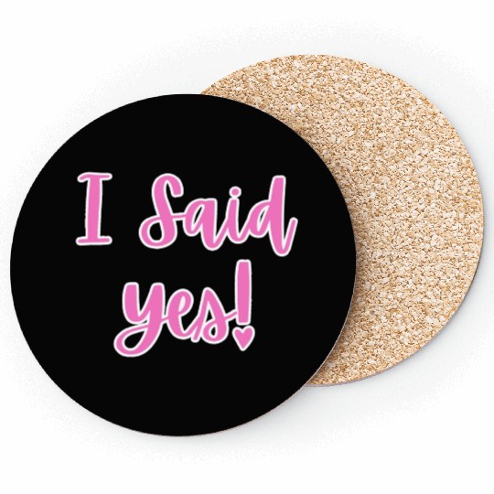 I said Yes Engagement Coasters