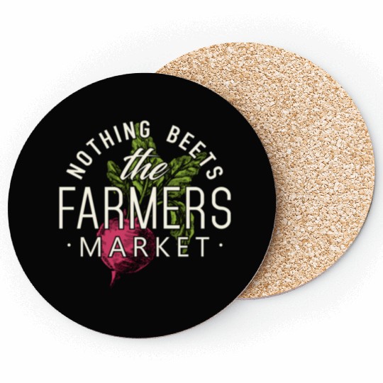 Nothing Beets The Farmers Market Coasters