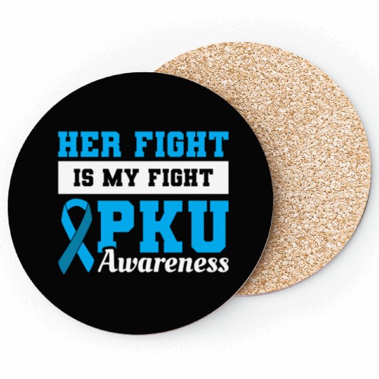 Her Fight Is My Fight Pku Awareness Coasters