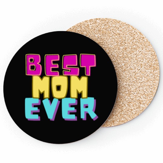best mom ever Coasters