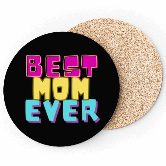 best mom ever Coasters