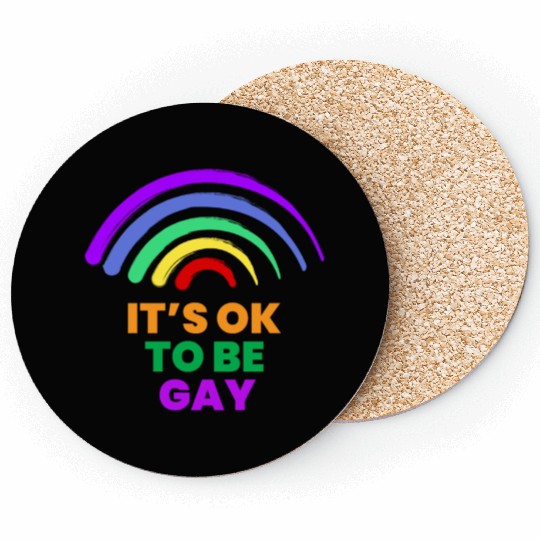 It's OK to Be Gay Rights LGBT Pride Rainbow Gay Coasters