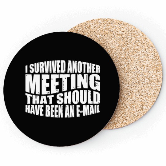 I Survived A Meeting That Should Have Been Mail 43 Coasters