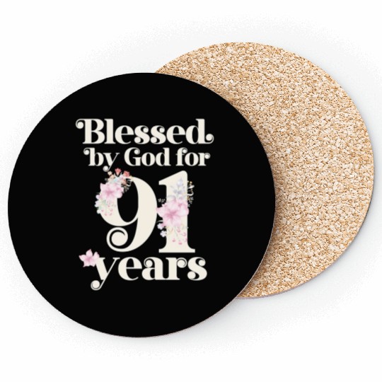 Blessed By God For 91 Years Coasters